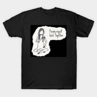 Piecing Myself Back Together T-Shirt